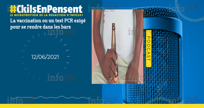 #Ckilsenpensent : Vaccination et test PCR exigés pour se rendre dans les bars au Gabon