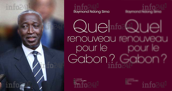 Essai politique : Raymond Ndong Sima annonce l’aurore d’un renouveau pour le Gabon