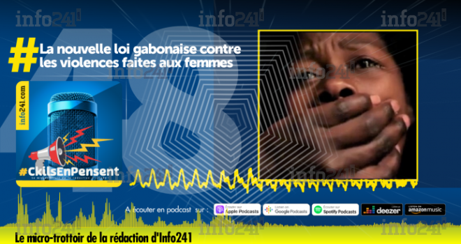 #CkilsEnPensent : La nouvelle loi gabonaise contre les violences faites aux femmes