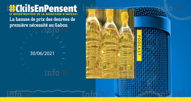 #Ckilsenpensent : La hausse de prix constatée ces dernières semaines au Gabon