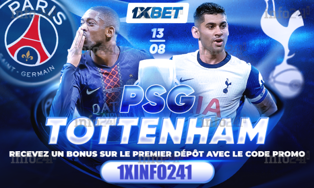 Paris Saint-Germain – Tottenham : faites vos pronostics pour la Supercoupe sur 1xBet !