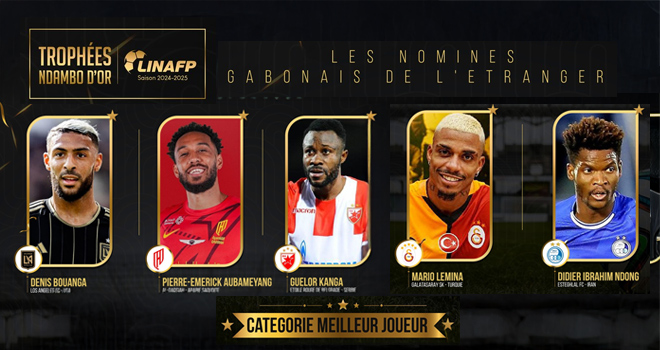 Ndambo d’or 2025&nbsp;: Cinq stars gabonaises en lice pour le titre de meilleur joueur évoluant à l’étranger